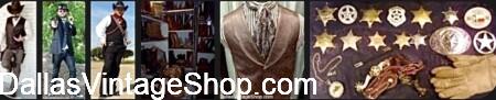 Wild West Men's Costumes: GET Sheriffs, Marshalls, Cowboys, Saloon Girls, Famous Cowboys & Movie Characters at Dallas Vintage Shop.
