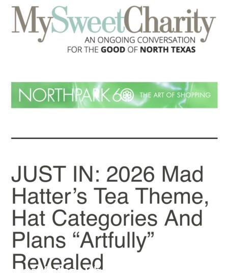 2026 Mad Hatter Tea: JUST IN; GET the Theme, the Hat Categories & the Plans. Links to Tickets, Dates & Schedule. Also, Hat Themes Announced.