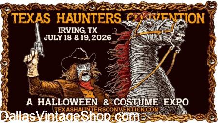 ABOUT TEXAS HAUNTERS CONVENTION 2026; Updates, Costume Rules & Costume Ideas from Dallas Vintage Shop.